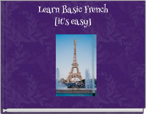 Learn Basic French [it's easy]