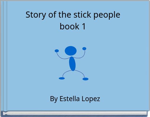 Story of the stick people book 1