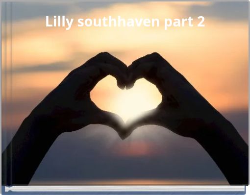 Lilly southhaven part 2