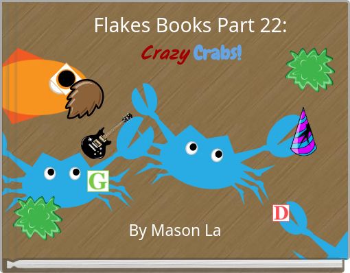 Flakes Books Part 22: Crazy Crabs!