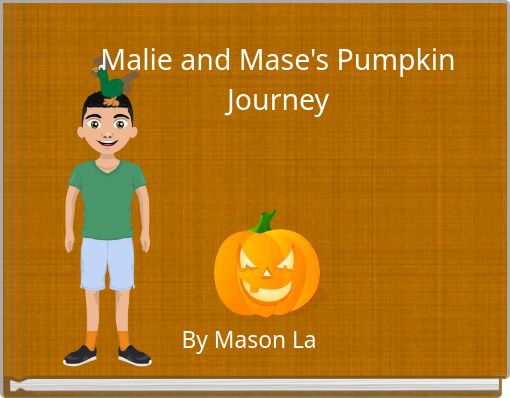 Malie and Mase's Pumpkin Journey