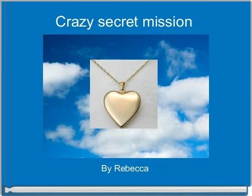Crazy secret mission 