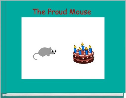 The Proud Mouse 