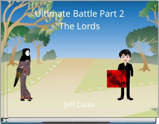 Ultimate Battle Part 2 The Lords