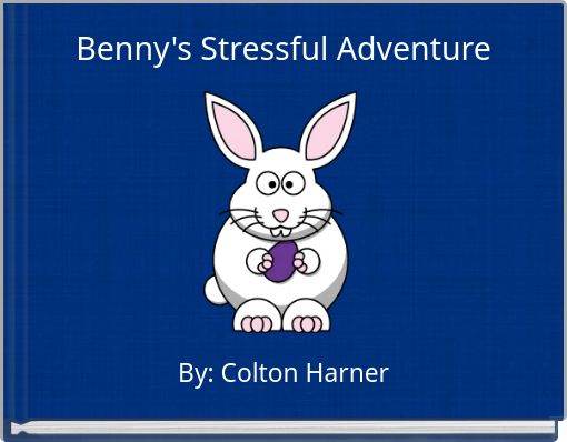 Benny's Stressful Adventure