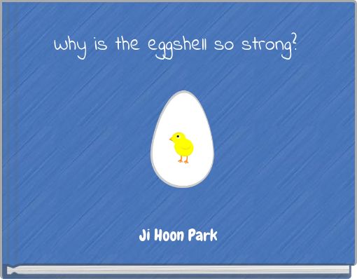 Why is the eggshell so strong?