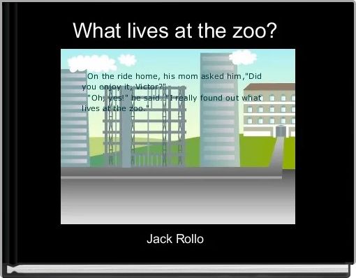 What lives at the zoo? 
