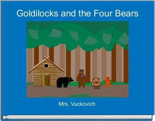 Goldilocks and the Four Bears