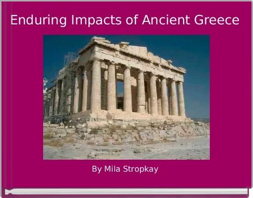 Enduring Impacts of Ancient Greece 