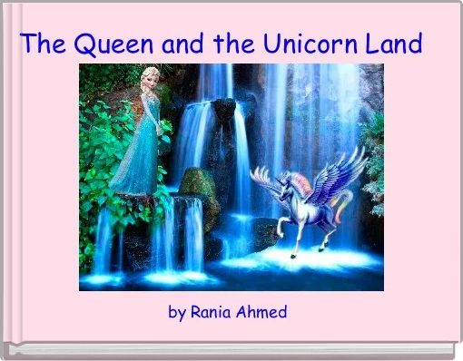 The Queen and the Unicorn Land 