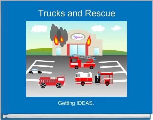 Trucks and Rescue
