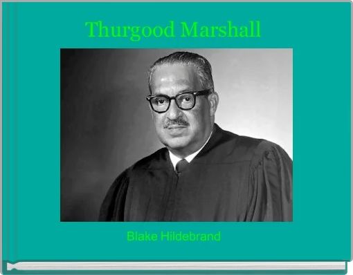 "Thurgood Marshall" - Free stories online. Create books for kids ...