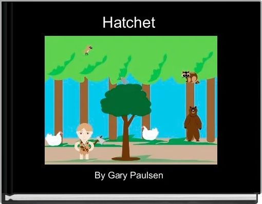 "Hatchet" - Free Books &amp; Children's Stories Online | StoryJumper