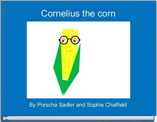Cornelius the corn