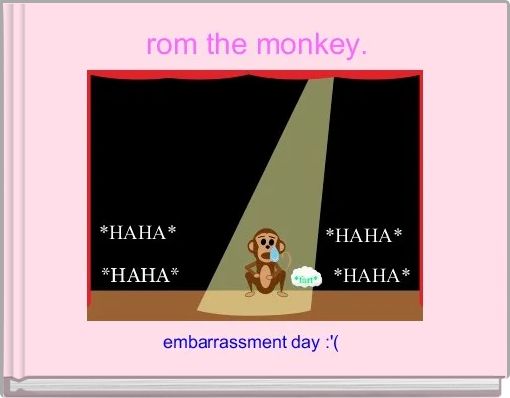 rom the monkey.