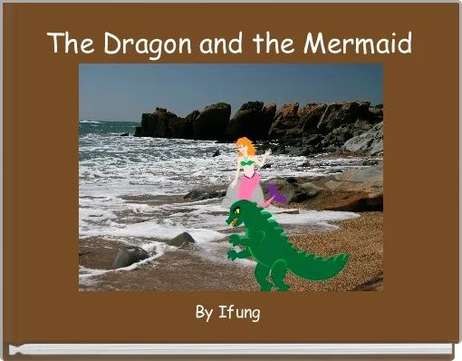 The Dragon and the Mermaid