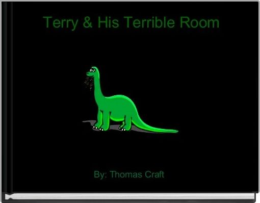 Terry & His Terrible Room