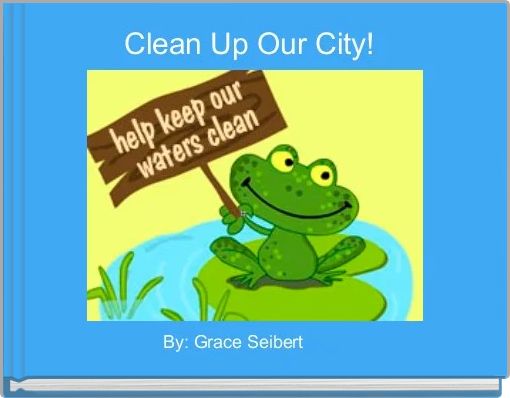 Clean Up Our City! 