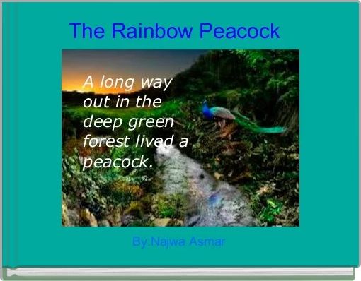 The Rainbow Peacock  