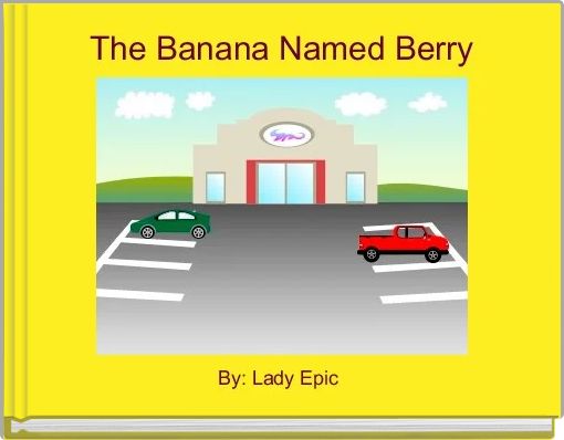 The Banana Named Berry