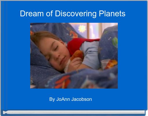 Dream of Discovering Planets