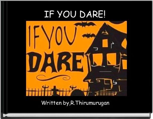 IF YOU DARE! 