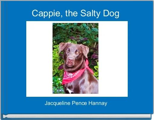 Cappie, the Salty Dog 