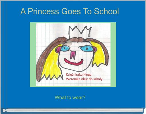 A Princess Goes To School