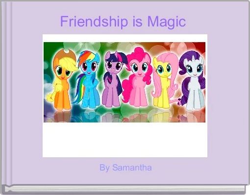 Friendship is Magic 