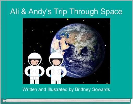 Ali & Andy's Trip Through Space