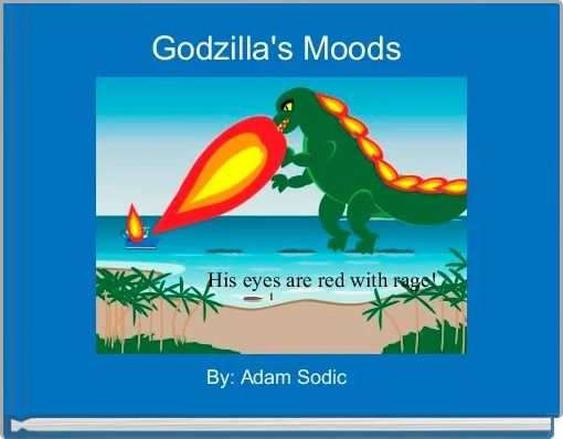 Godzilla's Moods 