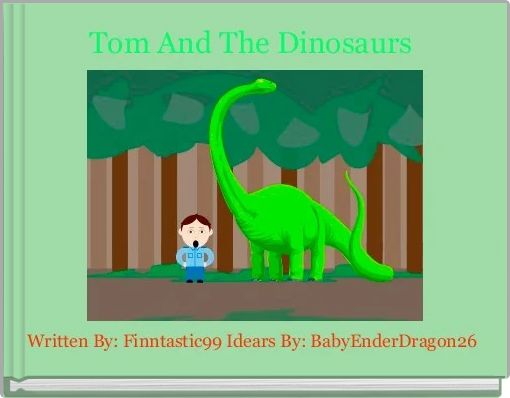 Tom And The Dinosaurs 