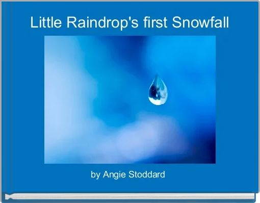 Little Raindrop's first Snowfall