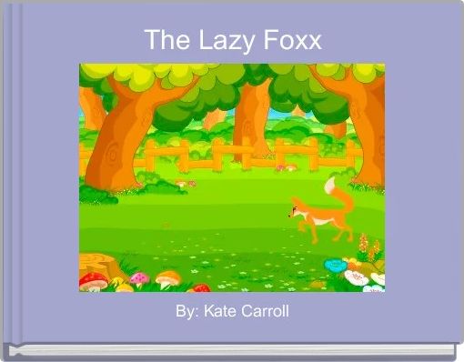The Lazy Foxx