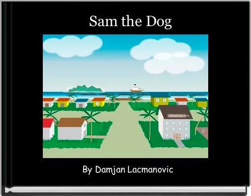     Sam the Dog 