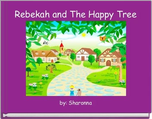 Rebekah and The Happy Tree