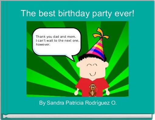 "The best birthday party ever!" - Free stories online. Create books for