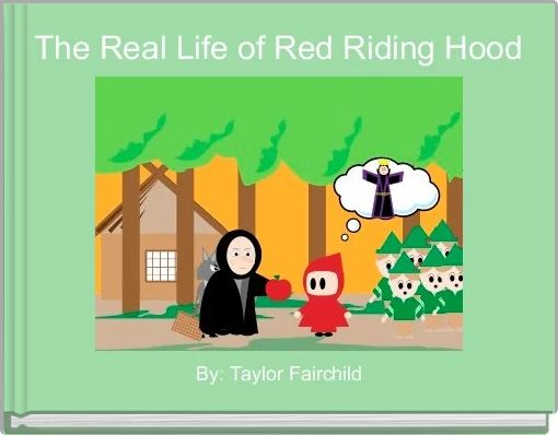 The Real Life of Red Riding Hood
