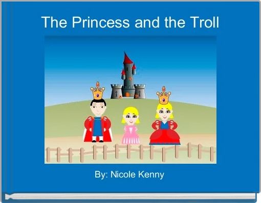 The Princess and the Troll