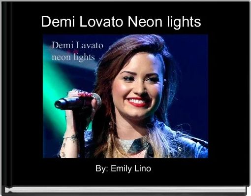 Demi Lovato Neon lights  
