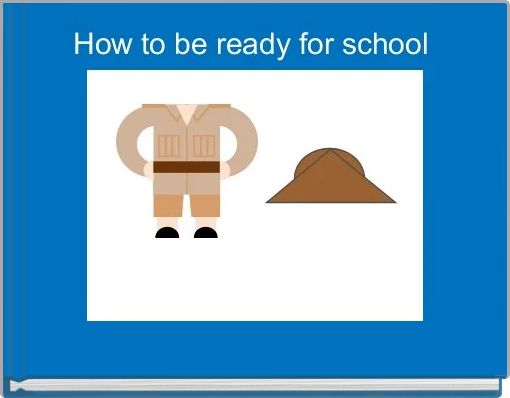 How to be ready for school 