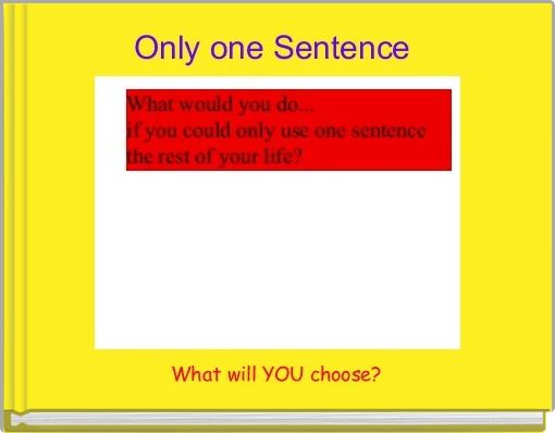 Only one Sentence 