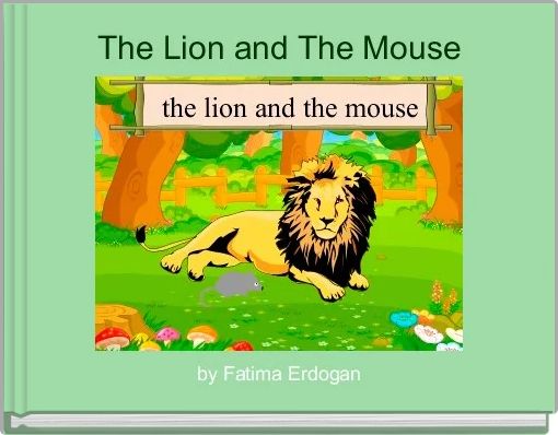 &quot;The Lion and The Mouse&quot; Free stories online. Create