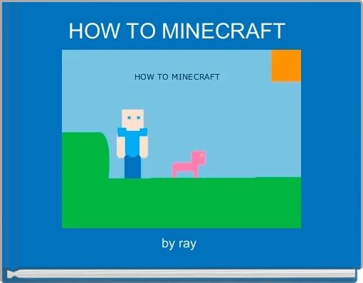 HOW TO MINECRAFT 