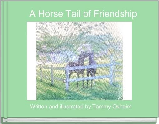     A Horse Tail of Friendship 