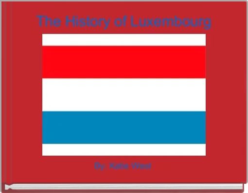 The History of Luxembourg