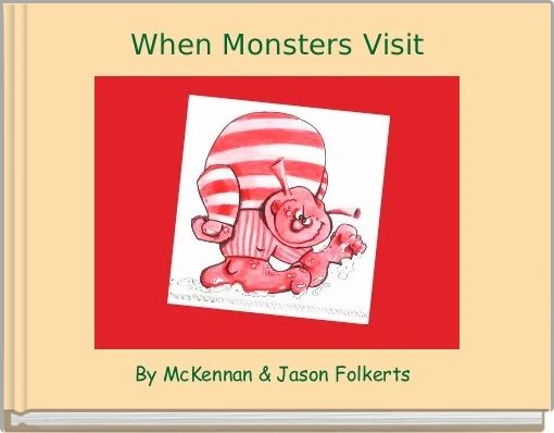 When Monsters Visit