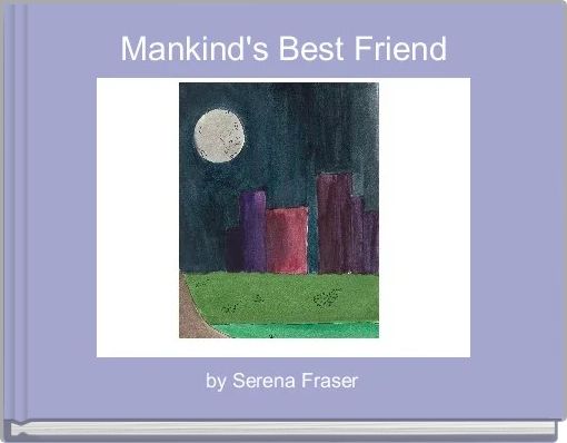 Mankind's Best Friend