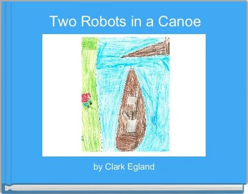 Two Robots in a Canoe