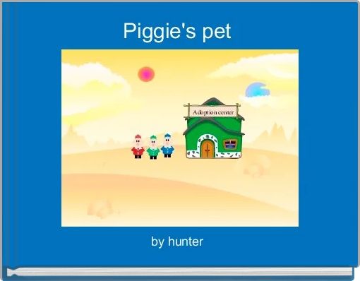 Piggie's pet 